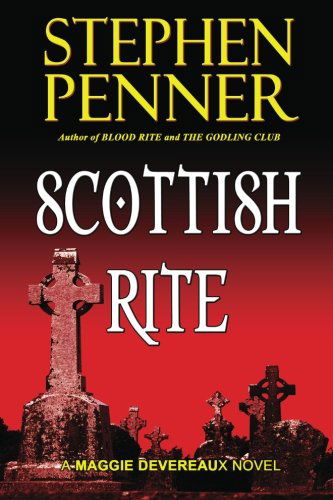 Cover for Stephen Penner · Scottish Rite: a Maggie Devereaux Mystery (#1) (Pocketbok) (2011)