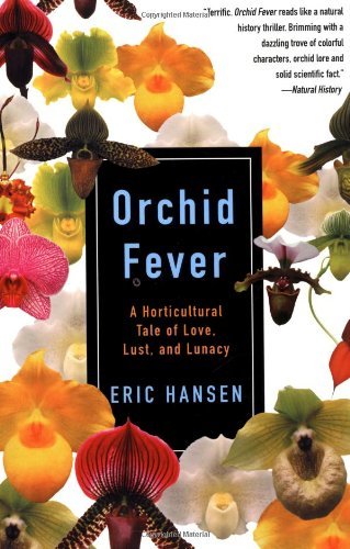 Cover for Eric Hansen · Orchid Fever: a Horticultural Tale of Love, Lust, and Lunacy (Paperback Book) [Reprint edition] (2001)