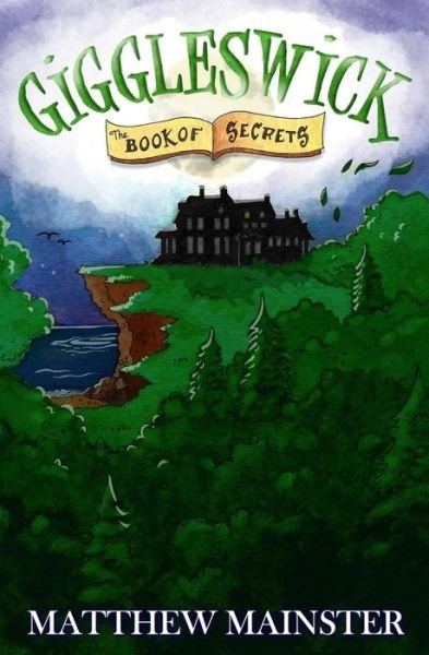 Cover for Matthew Mainster · Giggleswick: the Book of Secrets (Paperback Book) (2014)