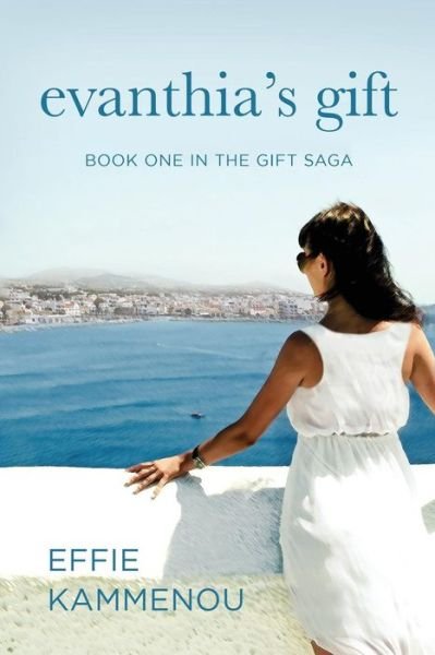 Cover for Effie Kammenou · Evanthia's Gift: Book One in the Gift Saga (Paperback Bog) (2015)