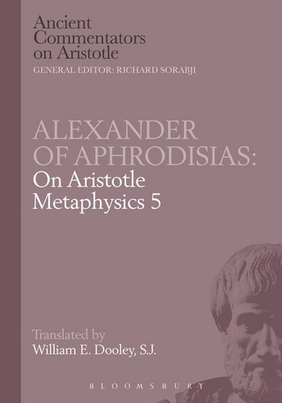 Cover for Of Aphrodisias Alexander · On Aristotle &quot;Metaphysics 5&quot; - Ancient Commentators on Aristotle (Gebundenes Buch) (1993)