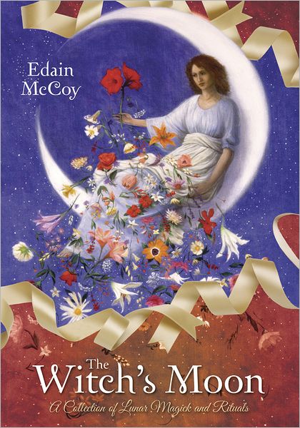 Cover for Edain McCoy · The Witch's Moon: A Collection of Lunar Magick and Rituals (Paperback Book) (2012)