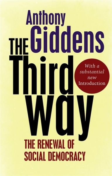 The Third Way - Anthony Giddens - Bücher - Polity Press - 9780745650838 - 6. September 2013