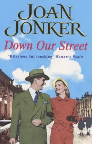 Cover for Joan Jonker · Down Our Street: Friendship, family and love collide in this wartime saga (Molly and Nellie series, Book 4) (Taschenbuch) (2000)