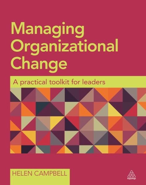 Cover for Helen Campbell · Managing Organizational Change: A Practical Toolkit for Leaders (Paperback Book) (2014)