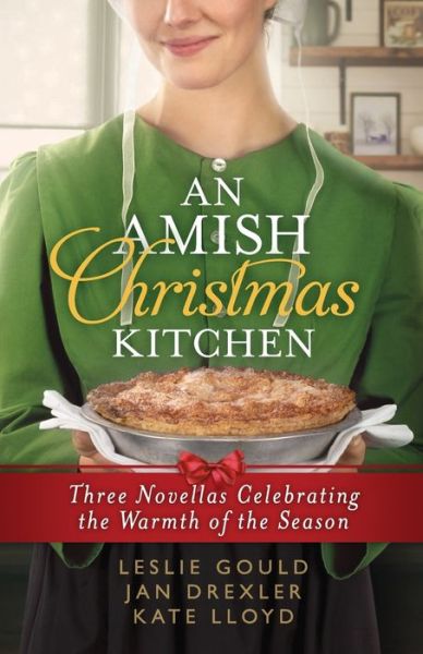 Cover for Leslie Gould · An Amish Christmas Kitchen: Three Novellas Celebrating the Warmth of the Season (Paperback Book) [3 in 1 edition] (2019)