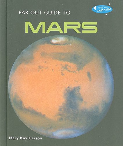 Cover for Mary Kay Carson · Far-out Guide to Mars (Far-out Guide to the Solar System) (Hardcover Book) (2010)