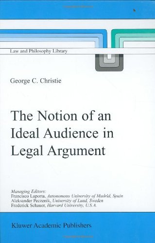 Cover for George Christie · The Notion of an Ideal Audience in Legal Argument - Law and Philosophy Library (Gebundenes Buch) [2000 edition] (2000)