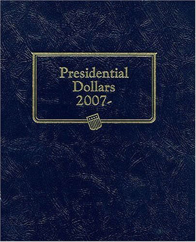 Cover for Whitman Publishing · Presidential Dollars 2007 Album (Official Whitman Folder) (Spiral Book) (2007)