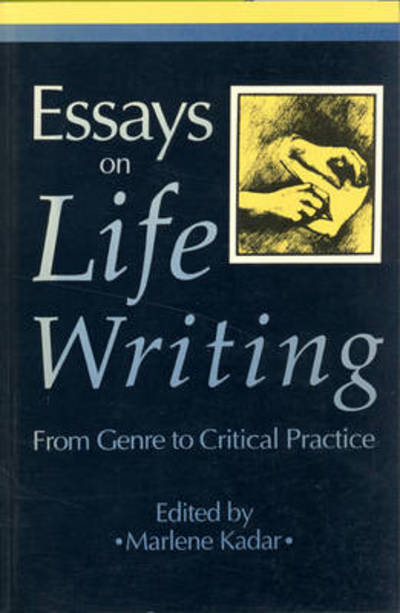 Essays on Life Writing: From Genre to Critical Practice - Theory / Culture -  - Books - University of Toronto Press - 9780802067838 - May 21, 1992