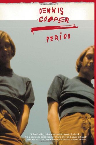 Cover for Dennis Cooper · Period - Cooper, Dennis (Paperback Book) (2001)