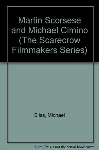 Cover for Michael Bliss · Martin Scorsese and Michael Cimino - The Scarecrow Filmmakers Series (Hardcover Book) (1986)