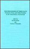 Remainder of Their Days: Domestic Policy & Older Families in the United States & Canada - Jon Hendricks - Bücher - Taylor & Francis Inc - 9780815304838 - 1. März 1993