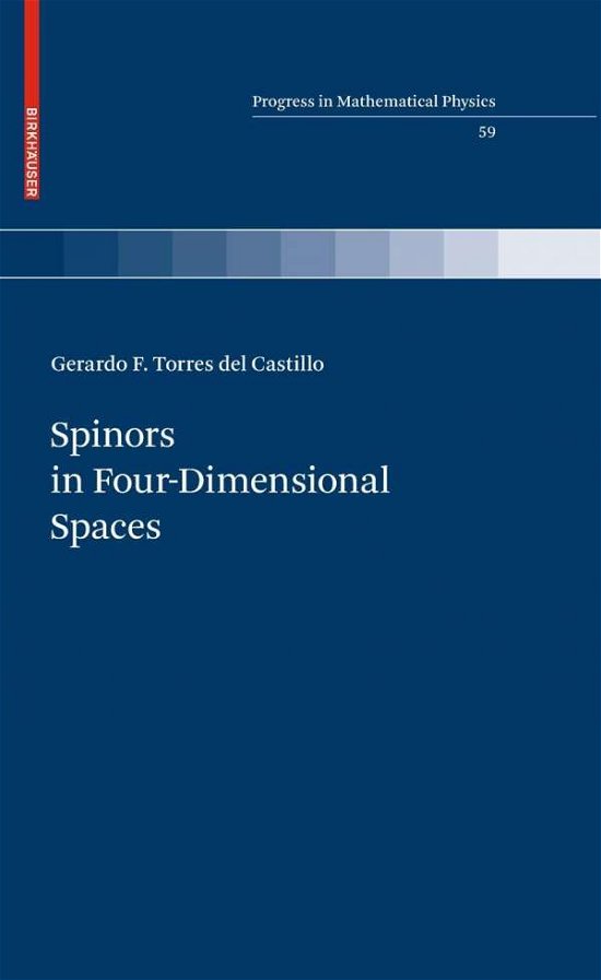 Cover for Gerardo F. Torres del Castillo · Spinors in Four-Dimensional Spaces - Progress in Mathematical Physics (Hardcover Book) [2010 edition] (2010)