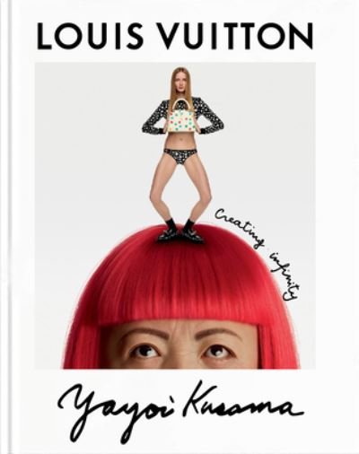 Cover for Jo Ann Furniss · Yayoi Kusama x Louis Vuitton: Creating Infinity (Hardcover Book) (2023)