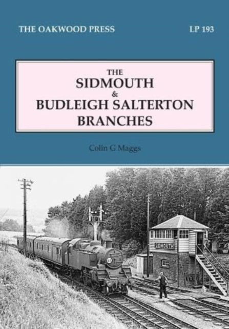 Cover for Colin G. Maggs · Sidmouth and Budleigh Salterton Branches - Locomotion Papers (Paperback Book) (2024)