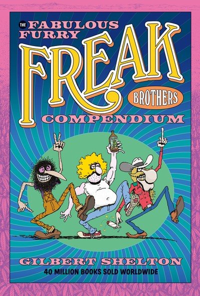 Cover for Gilbert Shelton · The Fabulous Furry Freak Brothers Compendium (Paperback Bog) (2019)
