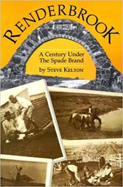 Renderbrook: A Century Under the Spade Brand - Steve Kelton - Książki - Texas Christian University Press,U.S. - 9780875650838 - 1 czerwca 2000