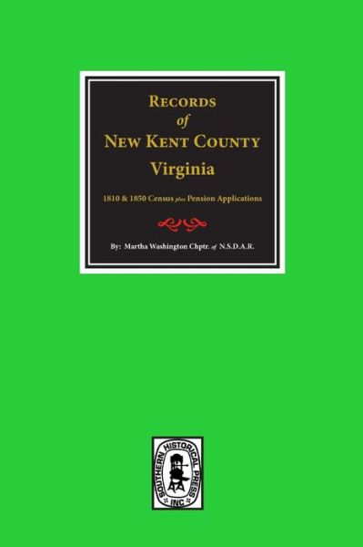 New Kent County, Va., Records of - Martha Washington Chapter of Dar - Books - Southern Historical Pr - 9780893087838 - February 15, 2017