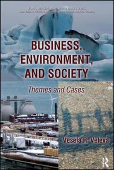 Business, Environment, and Society: Themes and Cases - Work, Health and Environment Series - Vesela Veleva - Książki - Baywood Publishing Company Inc - 9780895038838 - 30 listopada 2014