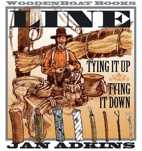 Cover for Jan Adkins · Line: Tying It Up, Tying It Down (Hardcover Book) (2004)