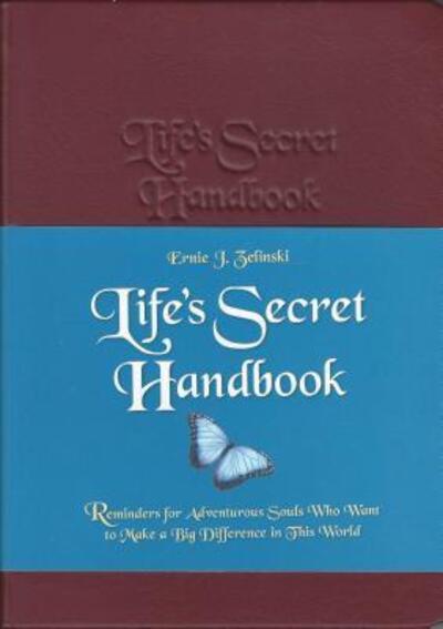 Cover for Ernie J Zelinski · Life's Secret Handbook (Leather Book) (2018)