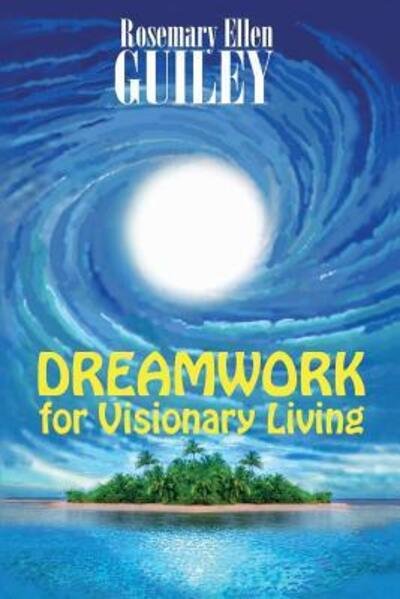 Cover for Rosemary Ellen Guiley · Dreamwork for Visionary Living (Paperback Bog) (2016)