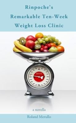 Cover for Roland Merullo · Rinpoche's Remarkable Ten-Week Weight Loss Clinic (Taschenbuch) (2016)