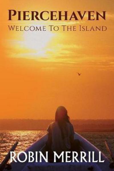 Cover for Robin Merrill · Piercehaven: Welcome to the Island - Piercehaven (Paperback Book) (2017)