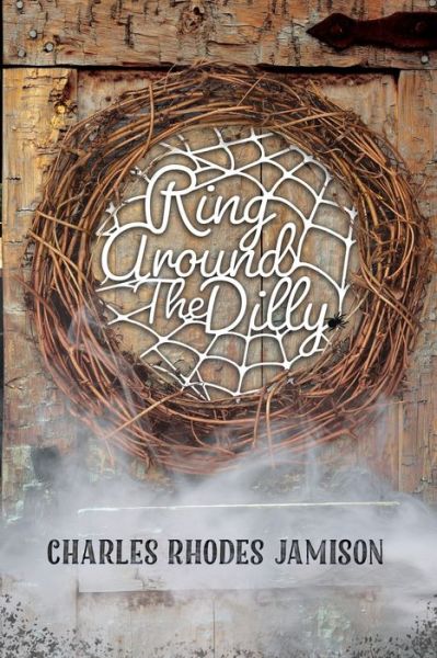 Cover for Charles Rhodes Jamison · Ring Around The Dilly (Paperback Book) (2019)