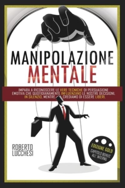 Cover for Roberto Lucchesi · Manipolazione Mentale (Paperback Book) (2024)