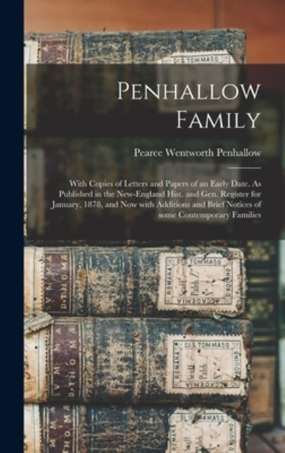 Cover for Pearce Wentworth 1817-1885 Penhallow · Penhallow Family (Hardcover Book) (2021)