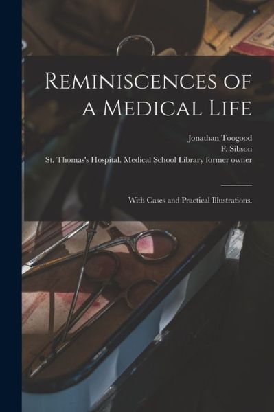 Cover for Jonathan 1784-1870 Toogood · Reminiscences of a Medical Life (Paperback Book) (2021)