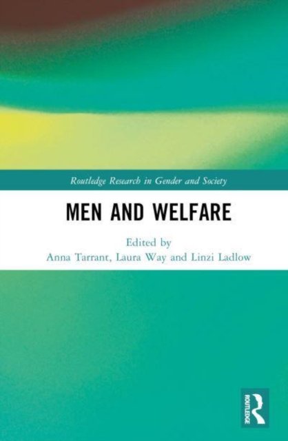 Men and Welfare - Routledge Research in Gender and Society (Hardcover Book) (2022)