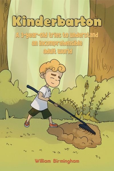 Kinderbarton: A 3-year-old tries to understand an incomprehensible adult world - William Birmingham - Books - Austin Macauley Publishers - 9781035802838 - October 13, 2023