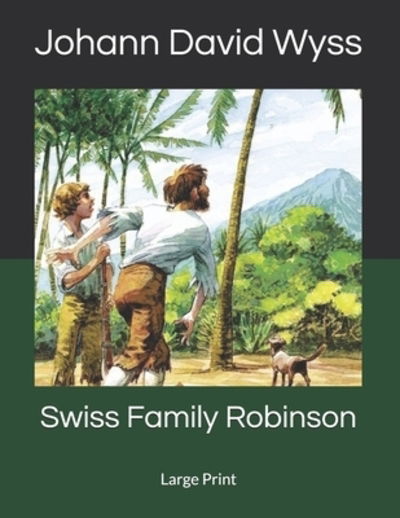 Cover for Johann David Wyss · Swiss Family Robinson (Paperback Book) (2019)