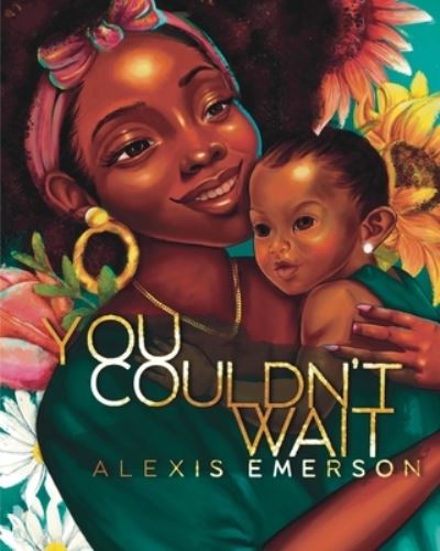 Cover for Alexis Emerson · You Couldn't Wait (Book) (2023)