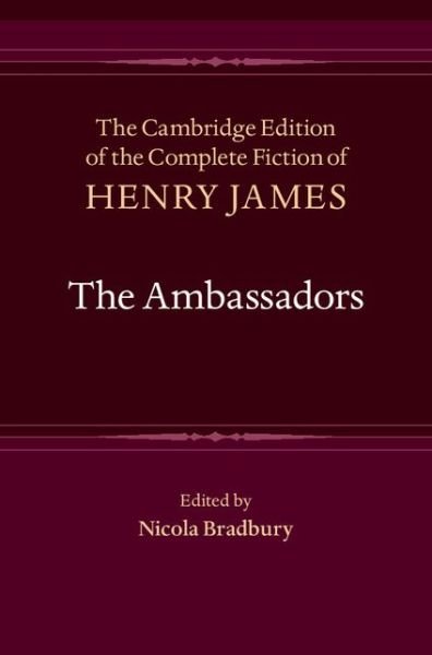 Cover for Henry James · The Ambassadors - The Cambridge Edition of the Complete Fiction of Henry James (Gebundenes Buch) (2015)