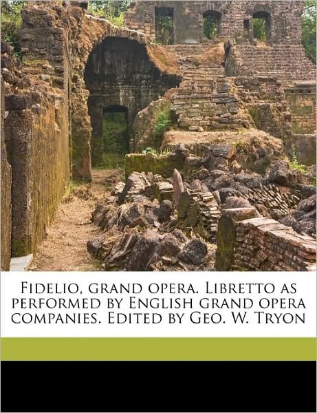 Cover for Beethoven · Fidelio, grand opera. Librett (Bog) (2010)