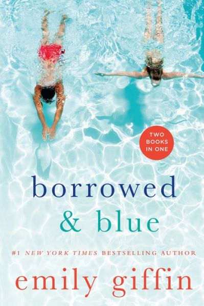 Cover for Emily Giffin · Borrowed &amp; Blue: Something Borrowed, Something Blue (Paperback Book) (2015)