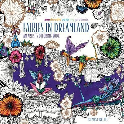 Cover for Denyse Klette · Zendoodle Coloring Presents Fairies in Dreamland: An Artist's Coloring Book - Zendoodle Coloring (Pocketbok) (2016)