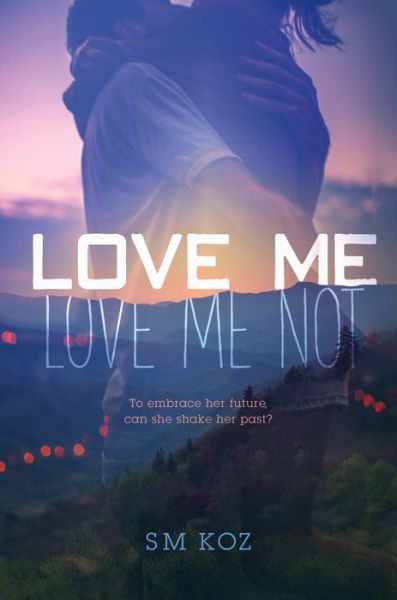 Cover for SM Koz · Love Me, Love Me Not (Gebundenes Buch) (2018)