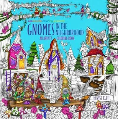 Cover for Denyse Klette · Zendoodle Coloring Presents Gnomes in the Neighborhood: An Artist's Coloring Book - Zendoodle Coloring (Paperback Bog) (2018)
