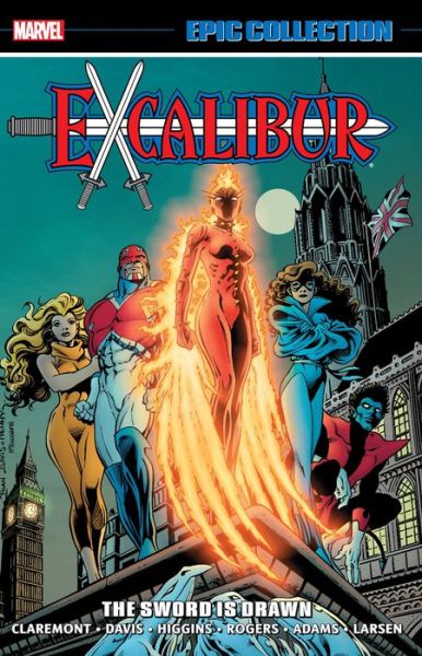 Excalibur Epic Collection: The Sword Is Drawn - Chris Claremont - Bøker - Marvel Comics - 9781302946838 - 26. juli 2022