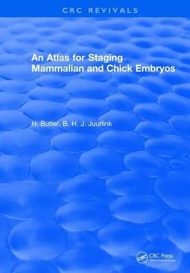 Cover for H. Butler · An Atlas for Staging Mammalian and Chick Embryos (Innbunden bok) (2018)