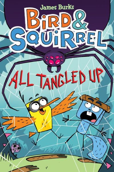 Cover for James Burks · Bird &amp; Squirrel All Tangled Up: A Graphic Novel (Bird &amp; Squirrel #5) - Bird &amp; Squirrel (Hardcover Book) (2019)