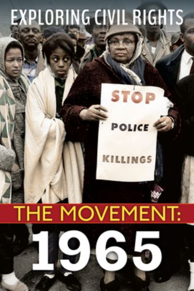 1965 (Exploring Civil Rights: The Movement) - Exploring Civil Rights - Jay Leslie - Książki - Scholastic Inc. - 9781338769838 - 4 stycznia 2022