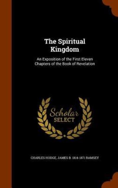 Cover for Charles Hodge · The Spiritual Kingdom (Hardcover Book) (2015)