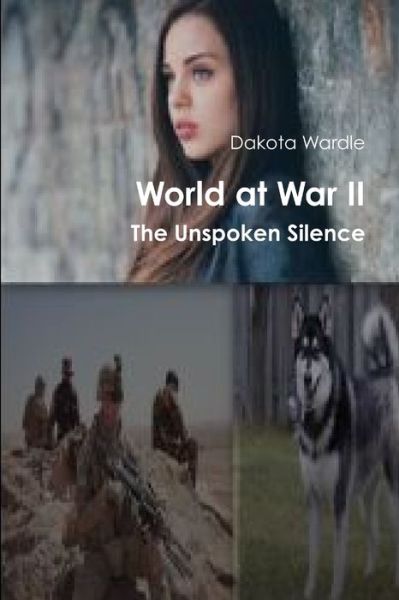 Cover for Dakota Wardle · World at War II (Book) (2018)