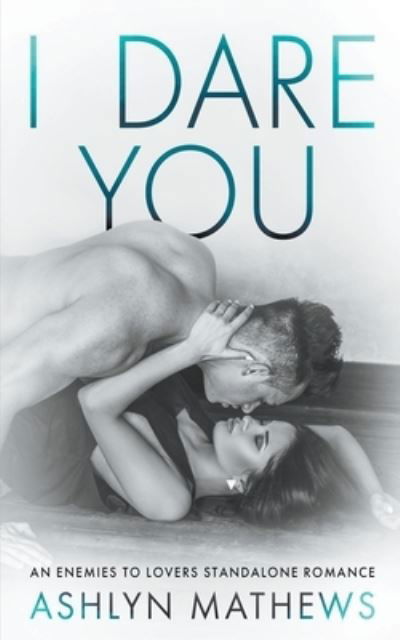 Cover for Ashlyn Mathews · I Dare You (Paperback Book) (2020)